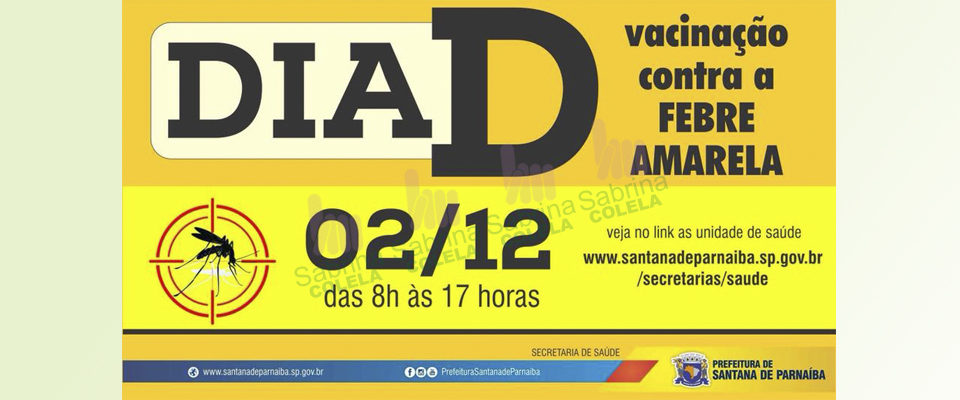 DIA D – Vacinação contra a febre amarela